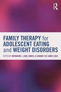Paperback Family Therapy for Adolescent Eating and Weight Disorders: New Applications Book