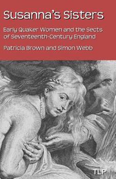 Paperback Susanna's Sisters: Early Quaker Women and the Sects of Seventeenth-Century England Book