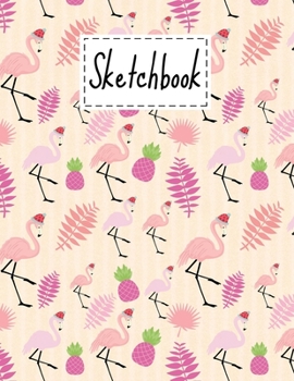 Sketchbook: Cute Flamingo Gifts Cartoon Cover blank Sketchbook 8.5 x 11 Paperback For Girls Boys Kids Teens For Drawing, Painting, & doodling. Perfect Gifts Ideas For Animal & Pink Flamingo Lovers.