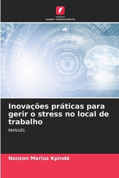 Paperback Inovações práticas para gerir o stress no local de trabalho [Portuguese] Book