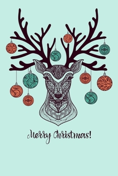 Merry Christmas Reindeer Stag Tribal Line Art Antler Decorations Notebook: Celebrating the holiday spirit while being organized!