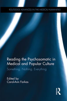 Paperback Reading the Psychosomatic in Medical and Popular Culture: Something. Nothing. Everything Book