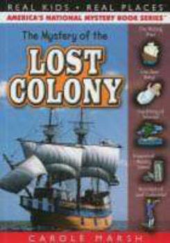 The Mystery of the Lost Colony - Book #36 of the Carole Marsh Mysteries: Real Kids, Real Places