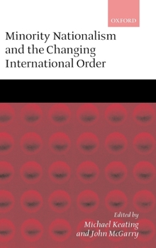 Hardcover Minority Nationalism and the Changing International Order Book