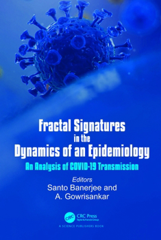 Fractal Signatures in the Dynamics of an Epidemiology: An Analysis of COVID-19 Transmission