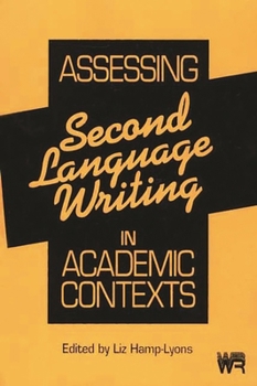 Paperback Assessing Second Language Writing in Academic Contexts Book