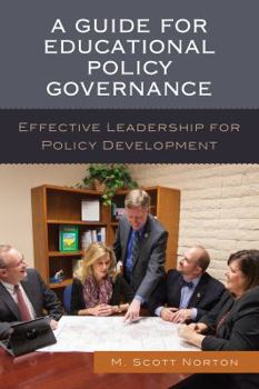 Paperback A Guide for Educational Policy Governance: Effective Leadership for Policy Development Book