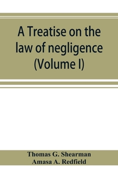 Paperback A treatise on the law of negligence (Volume I) Book