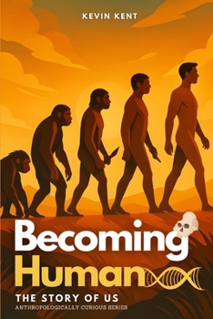 Paperback Becoming Human: The Story of Us Book