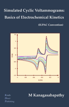 Paperback Simulated Cyclic Voltammograms: Basics of Electrochemical Kinetics Book