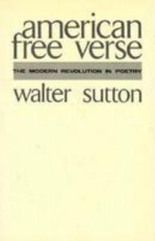 Paperback American Free Verse: The Modern Revolution in Poetry Book