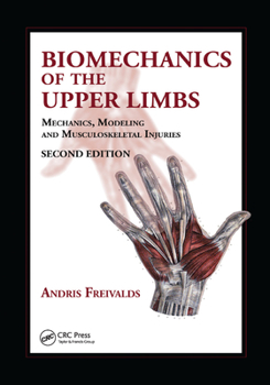 Paperback Biomechanics of the Upper Limbs: Mechanics, Modeling and Musculoskeletal Injuries Book