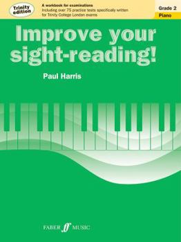 Improve Your Sight-Reading! Trinity Piano, Grade 2: A Workbook for Examinations - Book #3 of the Improve Your Sight-Reading! Trinity Edition
