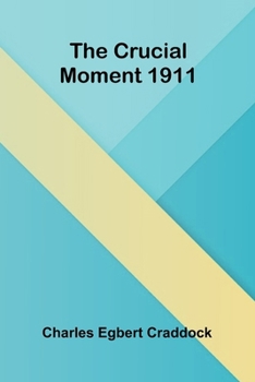 The Crucial Moment 1911