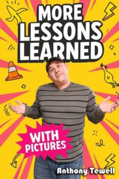 Paperback More Lessons Learned: With Pictures! Book