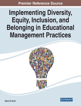 Paperback Implementing Diversity, Equity, Inclusion, and Belonging in Educational Management Practices Book