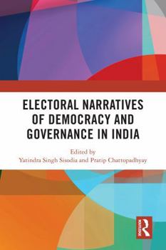 Paperback Electoral Narratives of Democracy and Governance in India Book