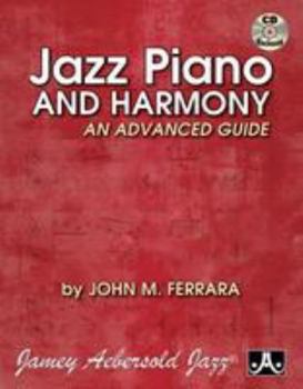 Jazz Piano and Harmony: An Advanced Guide, Book & CD