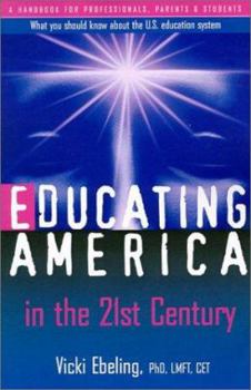 Paperback Educating America in the 21st Century Book