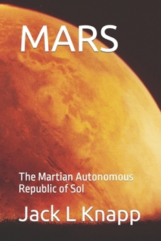 MARS: The Martian Autonomous Republic of Sol - Book #5 of the New Frontiers