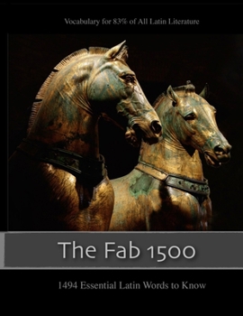 Paperback The Fab 1500: 1494 Essential Latin Words to Know Book