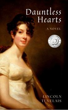Dauntless Hearts: A Novel