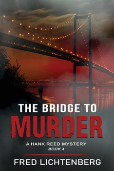 Paperback The Bridge to Murder (The Hank Reed Mystery Series, Book 4) Book