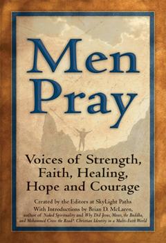 Hardcover Men Pray: Voices of Strength, Faith, Healing, Hope and Courage Book