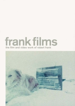 Paperback Frank Films: The Film and Video Work of Robert Frank Book