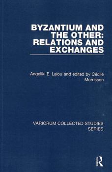 Paperback Byzantium and the Other: Relations and Exchanges Book