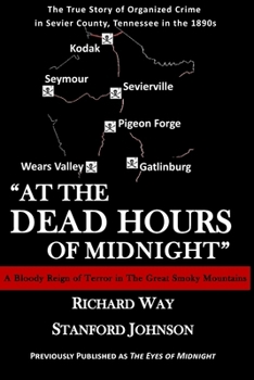 Paperback At the Dead Hours of Midnight: A Bloody Reign of Terror in the Great Smoky Mountains Book