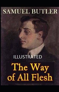 Paperback The Way of All Flesh Illustrated Book