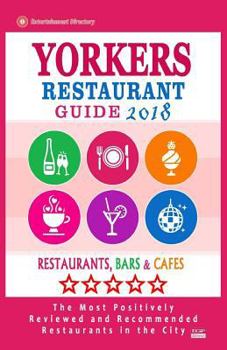 Paperback Yonkers Restaurant Guide 2018: Best Rated Restaurants in Yonkers, New York - Restaurants, Bars and Cafes Recommended for Visitors, 2018 Book