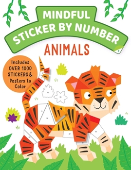 Paperback Mindful Sticker by Number: Animals: (Sticker Books for Kids, Activity Books for Kids, Mindful Books for Kids) Book