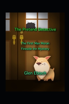 Paperback The Pretend Detective: The First Max Moran Fireside Inn Mystery Book