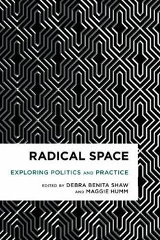 Paperback Radical Space: Exploring Politics and Practice Book