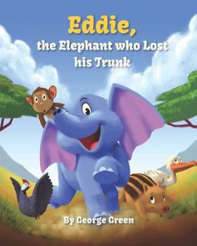 Paperback Eddie the Elephant who Lost His Trunk Book