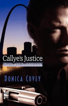 Paperback Callye's Justice (Gateway Guardians) Book