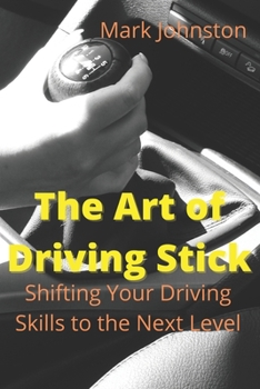Paperback The Art of Driving Stick Book