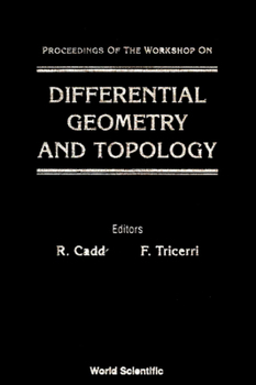 Hardcover Differential Geometry and Topology - Proceedings of the Workshop Book