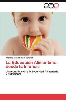 Paperback La Educacion Alimentaria Desde La Infancia [Spanish] Book