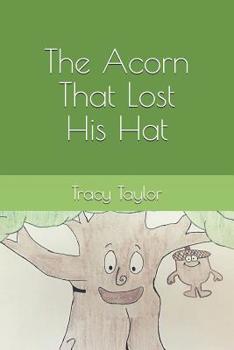 Paperback The Acorn That Lost His Hat Book