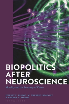 Paperback Biopolitics After Neuroscience: Morality and the Economy of Virtue Book