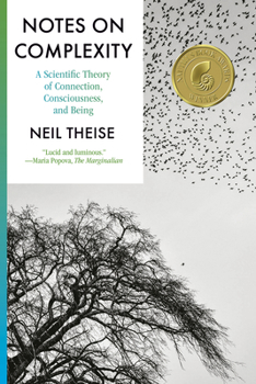 Paperback Notes on Complexity: A Scientific Theory of Connection, Consciousness, and Being Book