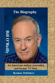Paperback The Biography Of Bill O'Reilly Book