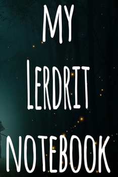 My Lerdrit Notebook: The perfect way to record your martial arts progression - 6x9 119 page lined journal!
