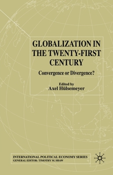 Paperback Globalization in the Twenty-First Century: Convergence or Divergence? Book