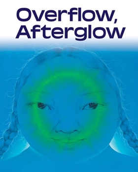 Paperback Overflow, Afterglow: New Work in Chromatic Figuration Book
