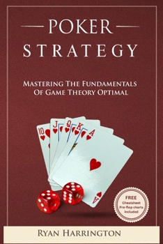 Paperback Poker Strategy: Mastering the Fundamentals of Game Theory Optimal Book