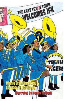 Paperback The Last Texas Town To Welcome JFK Book